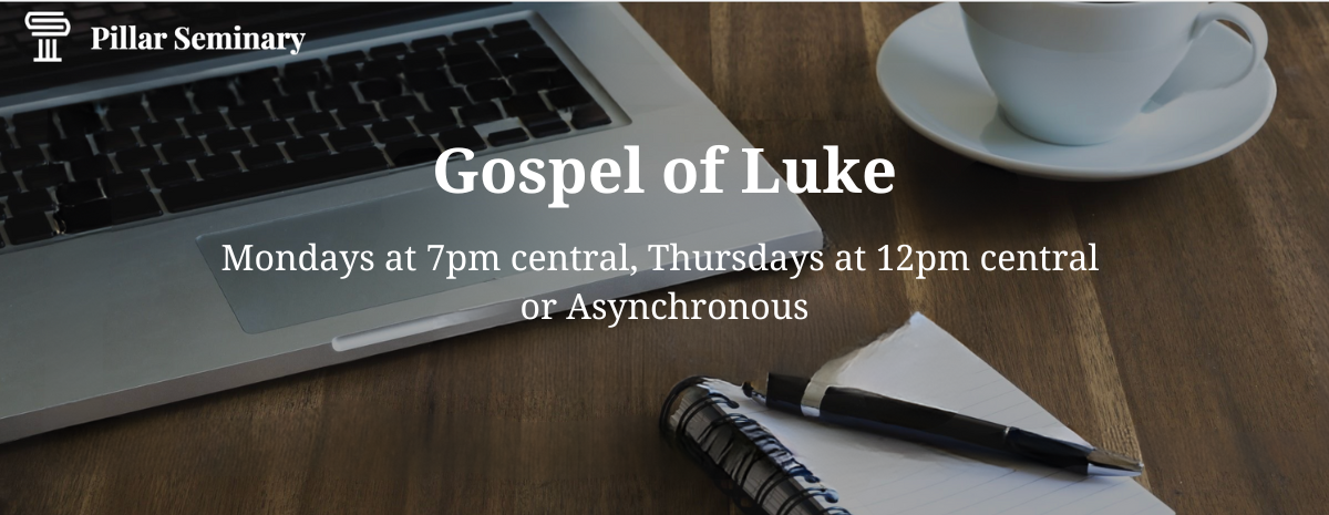 LTS Fall 2024: Gospel of Luke